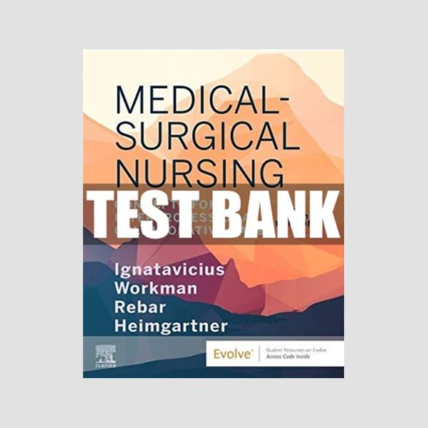 Test bank for medical surgical nursing 10th Edition