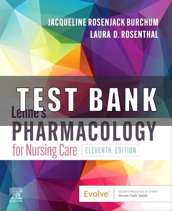 Test Bank for Lehne's Pharmacology for Nursing Care 11th Edition Burchum