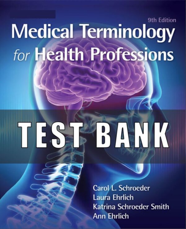 Test Bank for Medical Terminology for Health Professions 9th Edition Ehrlich