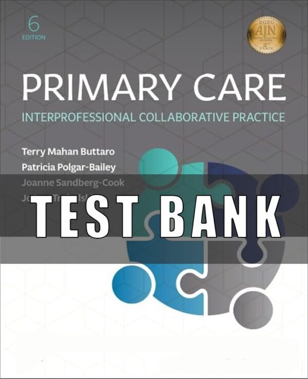 Test Bank For Primary Care Interprofessional Collaborative Practice 6th Edition by Terry Mahan Buttaro