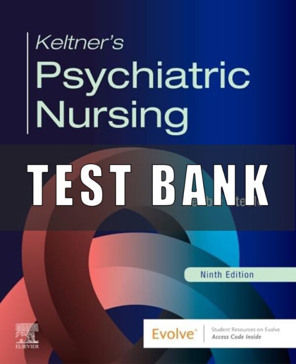 Test Bank for Keltner’s Psychiatric Nursing 9th Edition by Debbie Steele