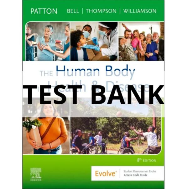 Test Bank For The Human Body in Health & Disease 8th Edition Kevin T. Patton