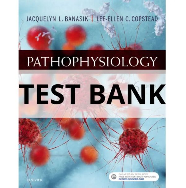 Test Bank For Pathophysiology 6th Edition Jacquelyn Banasik