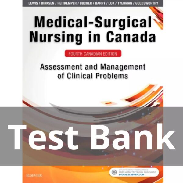 Test Bank for Lewis Medical-Surgical Nursing in Canada 4th Edition