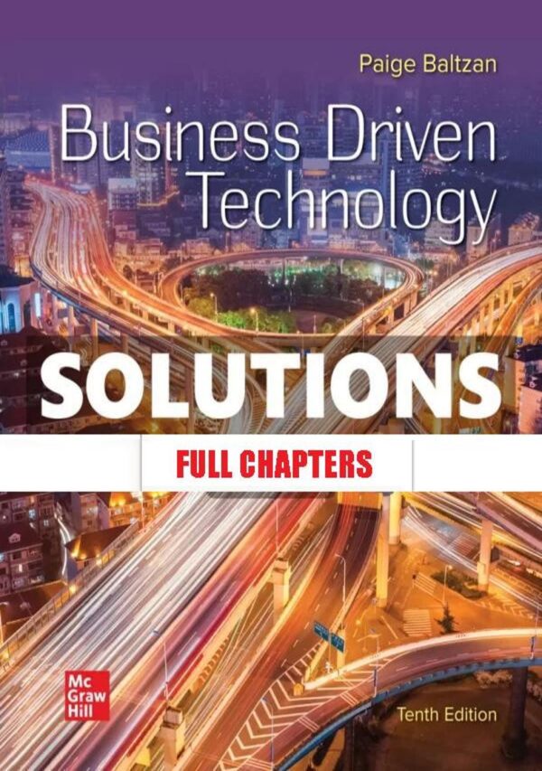 Solutions Manual for Business Driven Technology 10th Edition Baltzan