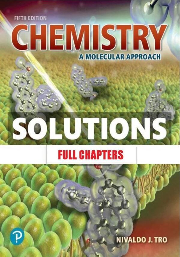 Solutions Manual for Chemistry A Molecular Approach 5th Edition Tro