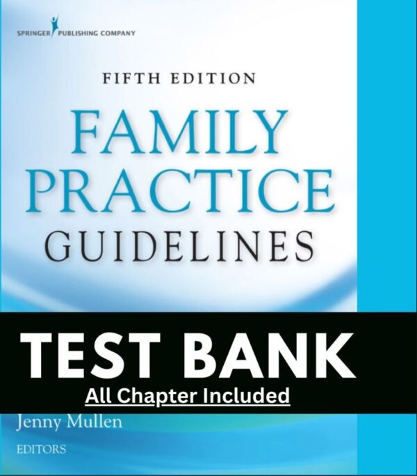 Test Bank for Family Practice Guidelines 5th Edition Cash Glass Mullen