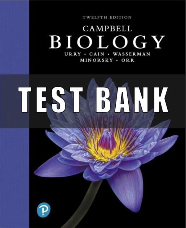 Test Bank for Campbell Biology 12th Edition by Lisa A. Urry