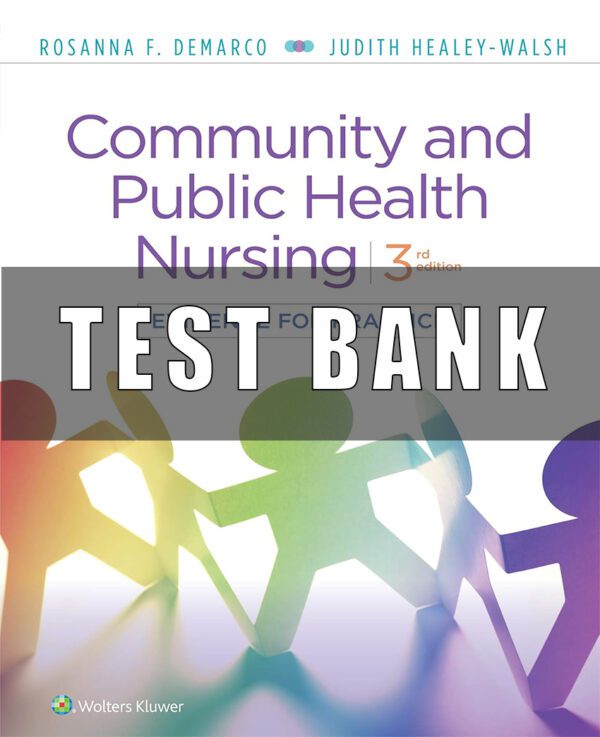 Test Bank for Community & Public Health Nursing Evidence for Practice 3rd edition By Rosanna DeMarco