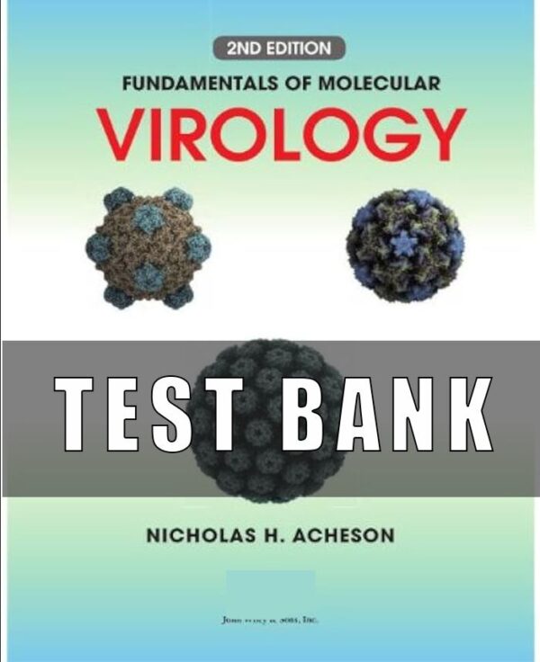 TEST BANK For Fundamentals of Molecular Virology 2nd Edition by Acheson Exam