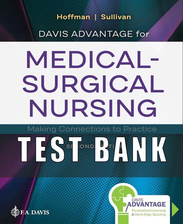 Test Bank for Medical Surgical Nursing Making Connections To Practice 2nd Edition