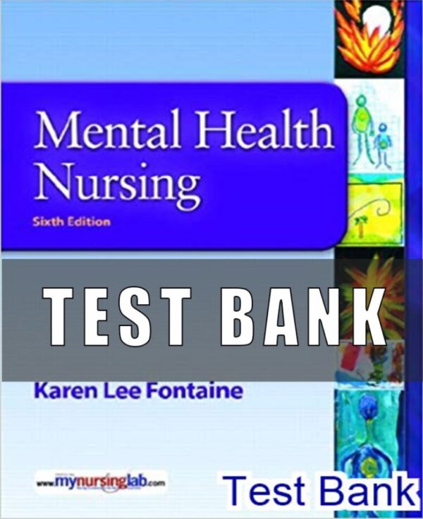 Test Bank for Mental Health Nursing 6th Edition Fontaine