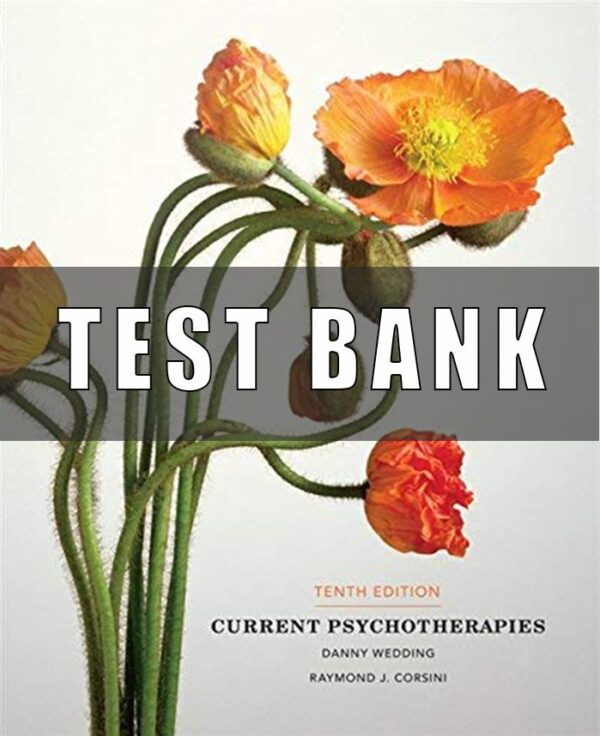 Test Bank for Current Psychotherapies 10th Edition Wedding