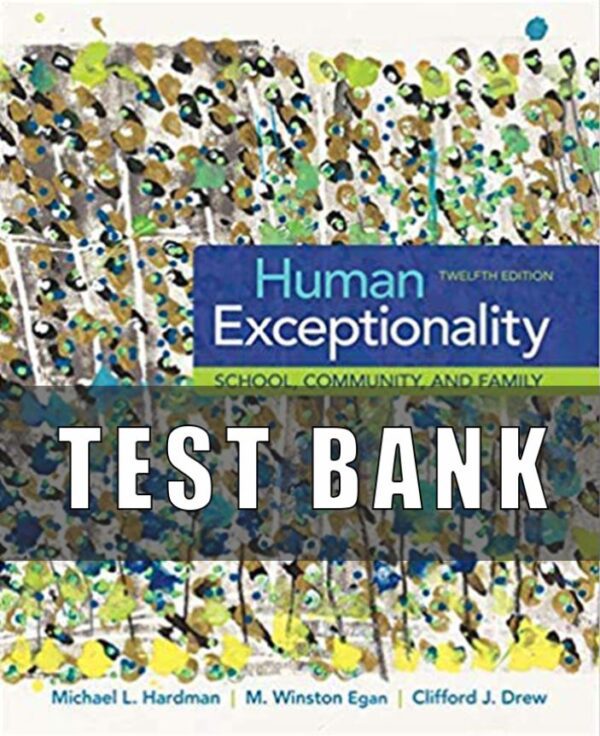 Test Bank for Human Exceptionality School, Community, and Family 12th Edition