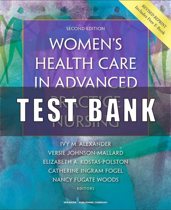 Test Bank for Women’s Health Care in Advanced Practice Nursing 2nd Edition