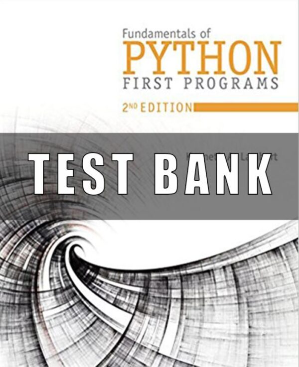 Test Bank for Fundamentals of Python First Programs, 2nd Edition, Kenneth A. Lambert,