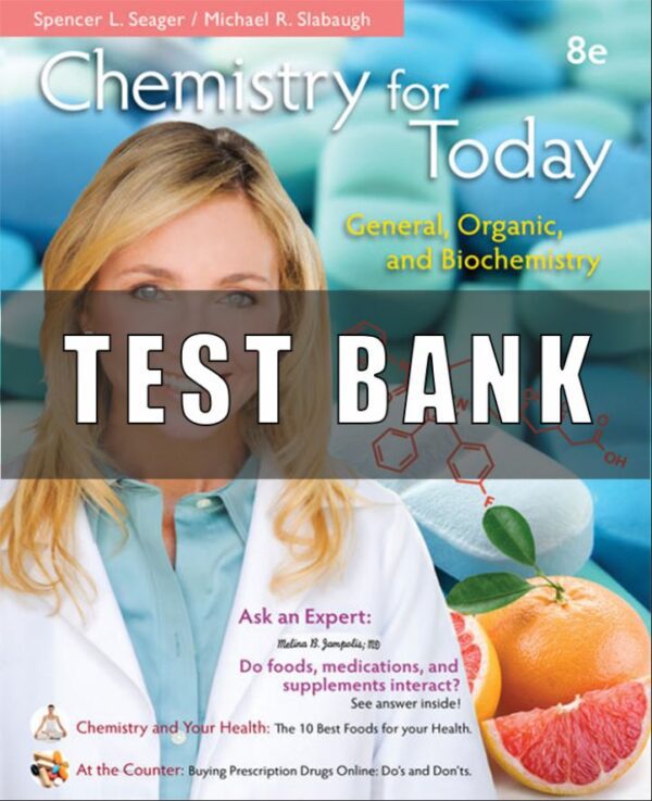 Test Bank For Chemistry for Today General, Organic, and Biochemistry 8th Edition Seager