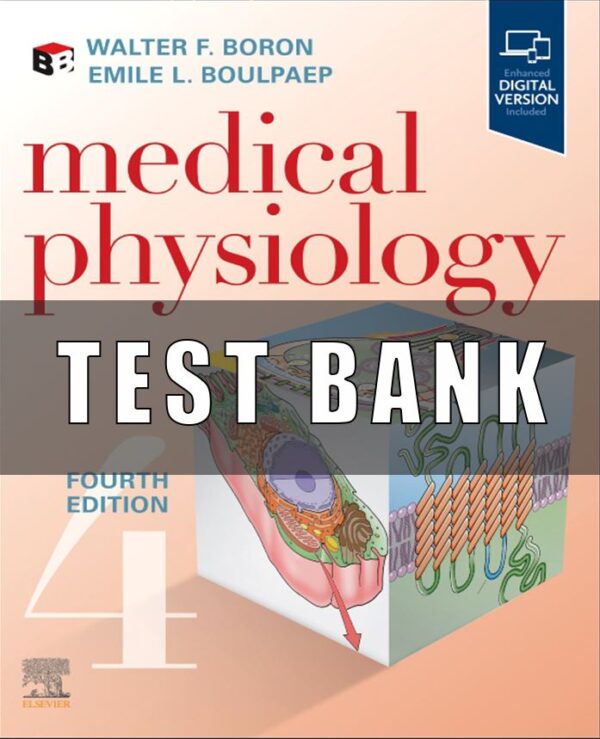 Test Bank for Medical Physiology, 4th Edition, Walter Boron, Emile Boulpaep