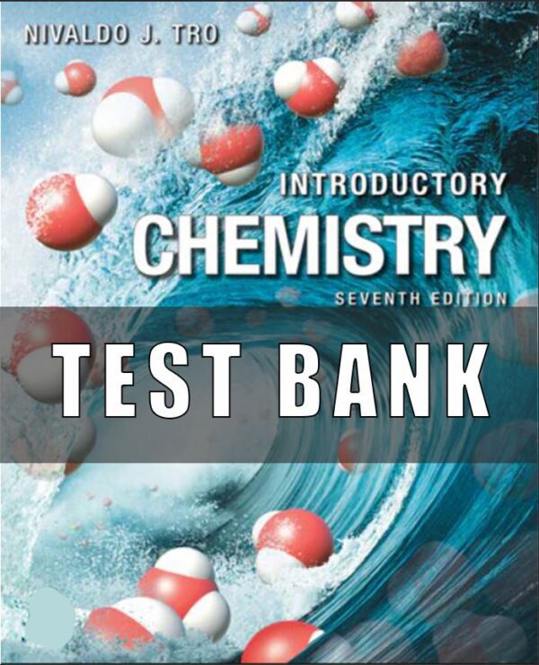 Test Bank For Introductory Chemistry 7th Edition Tro