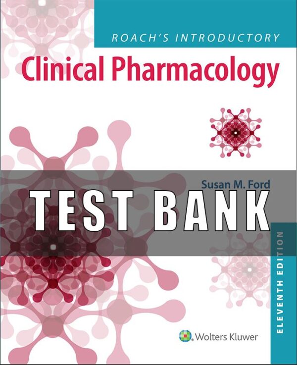 Test Bank For Introductory Clinical Pharmacology 11th Edition Susan M Ford