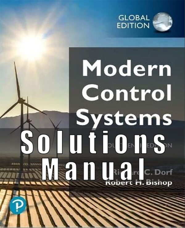 Solutions Manual For Modern Control Systems 14th Global Edition Richard C. Dorf