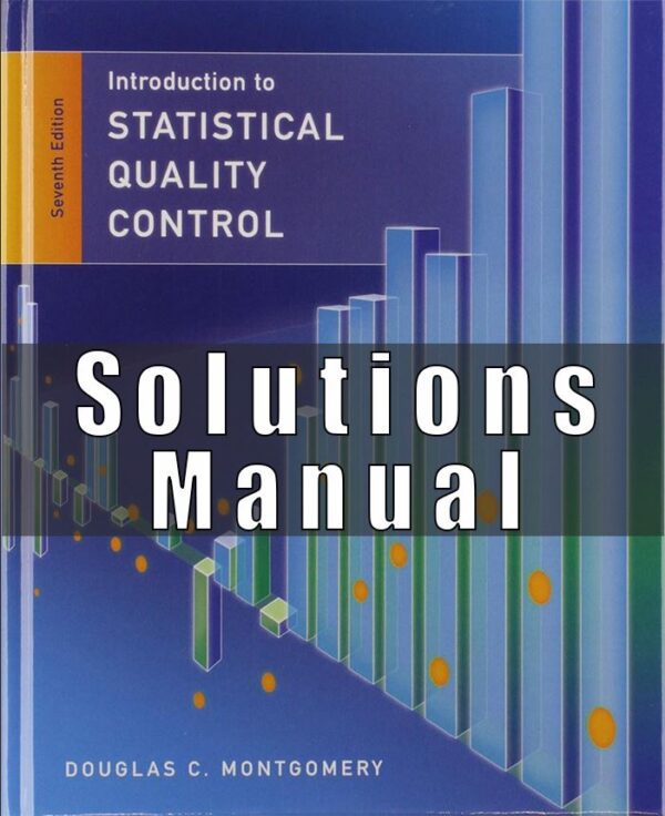 Solutions Manual For Statistical Quality Control 7th Edition Montgomery