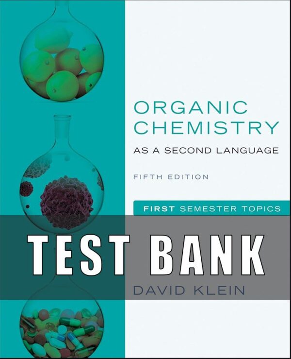 Test Bank For Organic Chemistry as a Second Language 5th Edition by David R. Klein