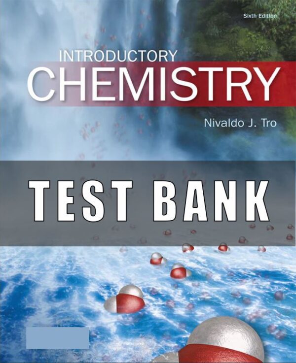 Test Bank For Introductory Chemistry 6th Edition Tro