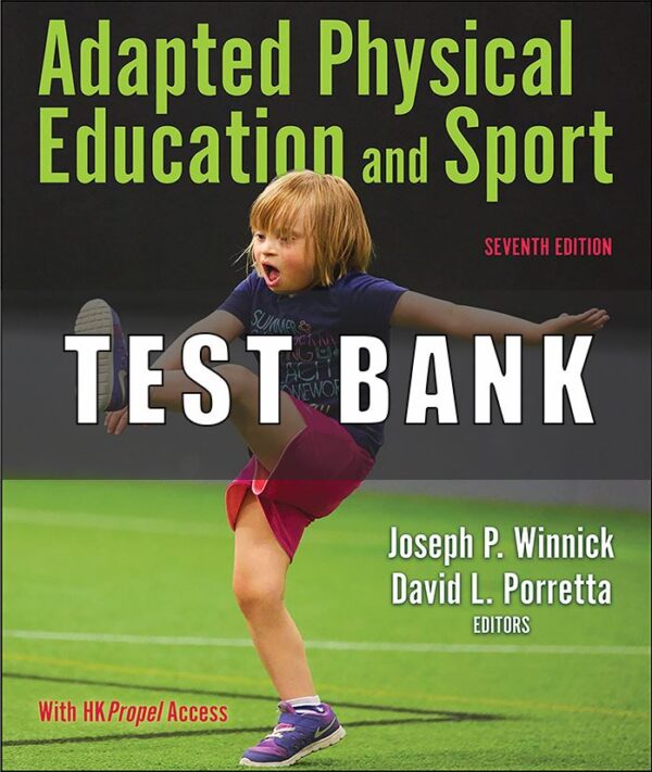 Test Bank For Adapted Physical Education and Sport 7th Edition by Winnick