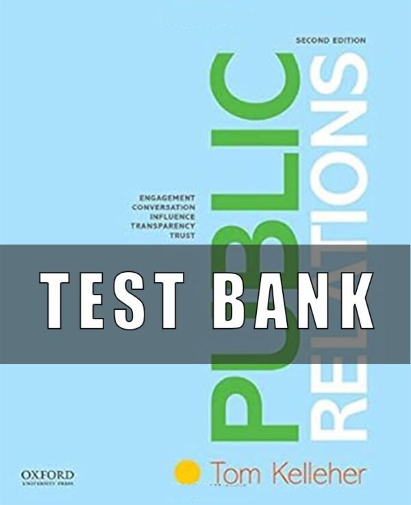 Test Bank For Public Relations 2nd Edition Tom Kelleher