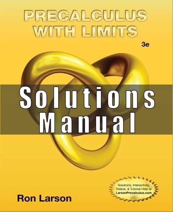 Solution Manual for Precalculus with Limits, 3rd Edition Larson