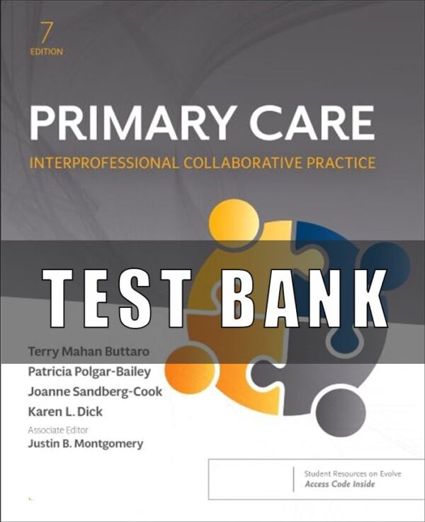 Test Bank For Primary Care Interprofessional Collaborative Practice 7th Edition by Terry Mahan Buttaro