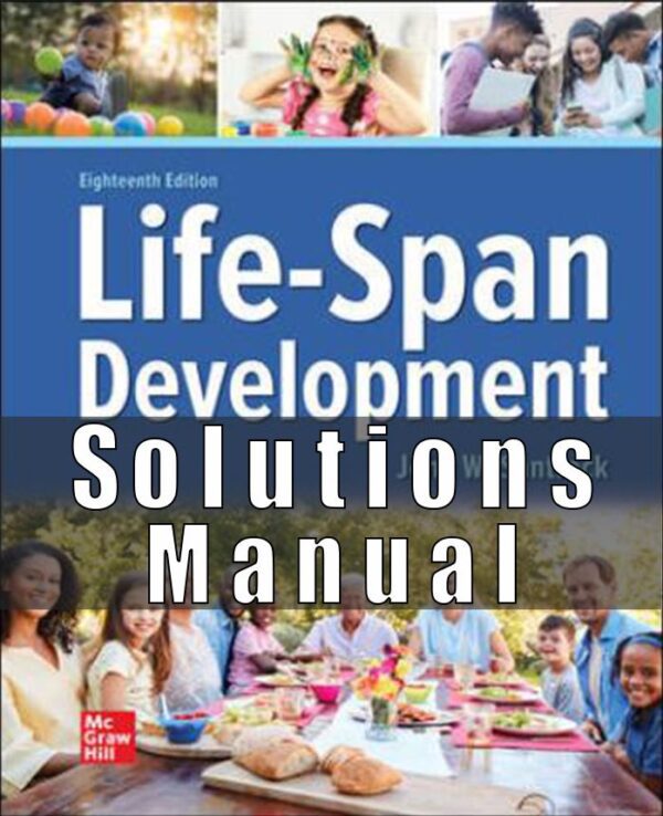 Test Bank for Life-Span Development, 18th Edition John Santrock