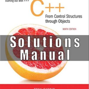 Solution Manual for Starting Out with C++ from Control Structures to Objects, 9th Edition, Tony Gaddis