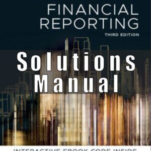 Solution Manual for Financial Reporting, 3rd Edition, Janice Loftus, Ken Leo, Sorin Daniliuc, Noel Boys, Belinda Luke Hong Nee Ang Karyn Byrnes