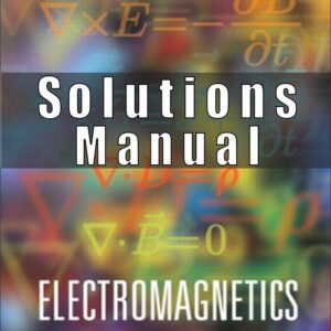 Solution Manual for Electromagnetics Branislav M. Notaros