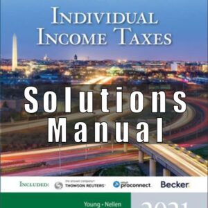 Solution Manual for South-Western Federal Taxation 2021 Individual Income Taxes, 44th Edition, James C. Young, Annette