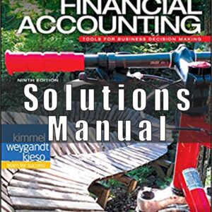 Solution Manual for Financial Accounting Tools for Business Decision Making 9th by Kimmel
