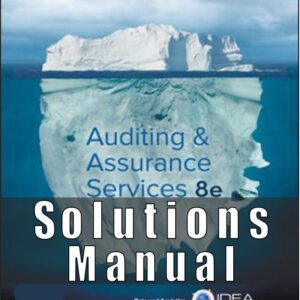 Solution Manual for Auditing and Assurance Services, 8th Edition, Timothy Louwers, Penelope Bagley, Allen Blay, Jerry Strawser, Jay Thibodeau